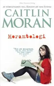 «Morantologi» by Caitlin Moran