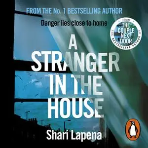 «A Stranger in the House» by Shari Lapena