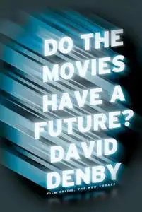 Do the Movies Have a Future? (Repost)