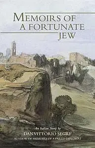«Memoirs of a Fortunate Jew» by Dan Vittorio Segre