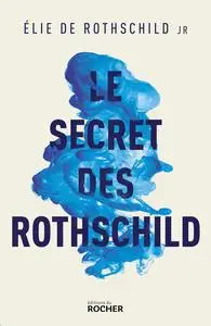 Le Secret des Rothschild - Elie de Rothschild