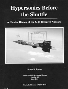 Hypersonics before the shuttle: A concise history of the X-15 research airplane