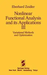 Nonlinear Functional Analysis and its Applications III: Variational Methods and Optimization
