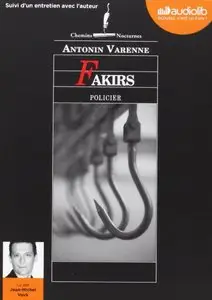 Antonin Varenne, "Fakirs" Livre audio 1 CD MP3