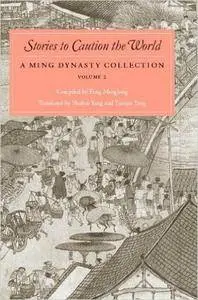 Stories to Caution the World: A Ming Dynasty Collection, Volume 2