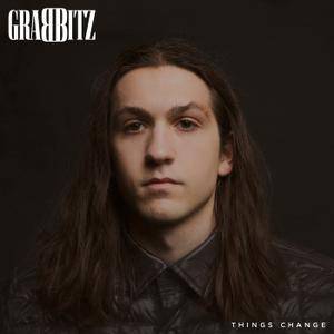Grabbitz - Things Change (2017)