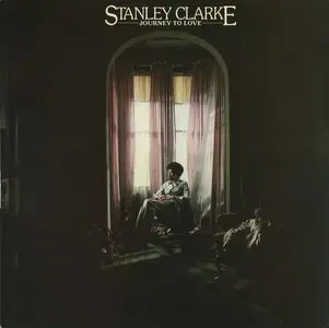 Stanley Clarke ‎– Journey To Love {EU Reissue} Vinyl Rip 24/96