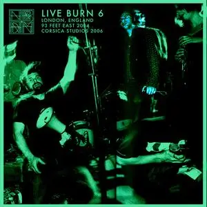 Sunburned Hand of the Man - Live Burn 6: London, England 2004 & 2006 (2021) [Official Digital Download]
