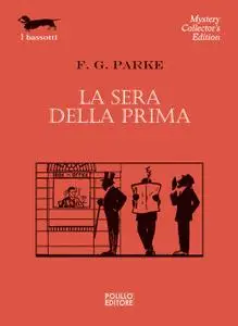 F.G. Parke - La sera della prima