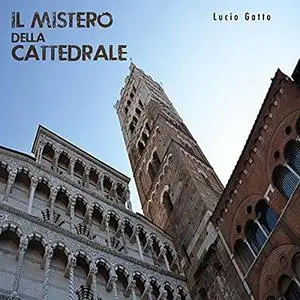 «Il mistero della cattedrale» by Luciano Giovannetti