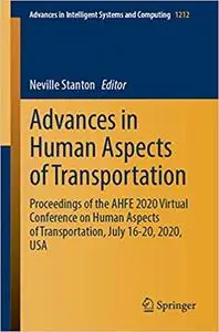 Advances in Human Aspects of Transportation: Proceedings of the AHFE 2020 Virtual Conference on Human Aspects of Transpo