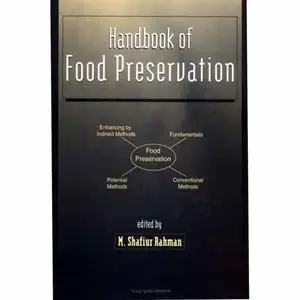 Shafiur Rahman, "Handbook of Food Preservation"