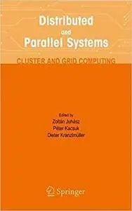 Distributed and Parallel Systems: Cluster and Grid Computing (Repost)