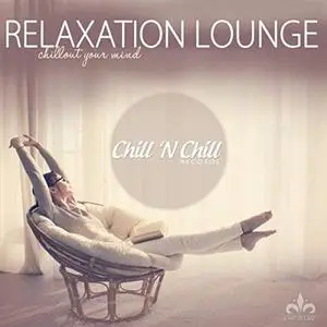 VA - Relaxation Lounge (Chillout Your Mind) (2019)