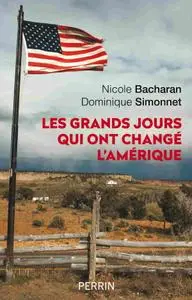 Nicole Bacharan, Dominique Simonnet, "Les grands jours qui ont changé l'Amérique"