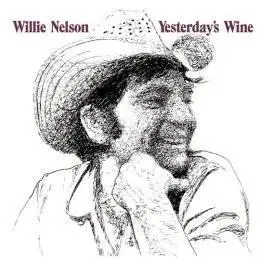 Willie Nelson- Yesterday's Wine 