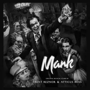 Trent Reznor, Atticus Ross - Mank (Original Musical Score) (2020)