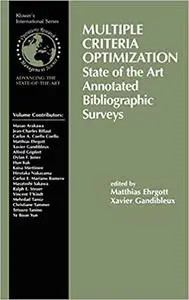 Multiple Criteria Optimization: State of the Art Annotated Bibliographic Surveys (Repost)