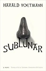 Sublunar: A Novel