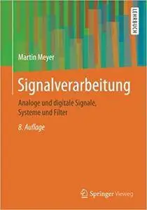Signalverarbeitung: Analoge und digitale Signale, Systeme und Filter, Auflage: 8