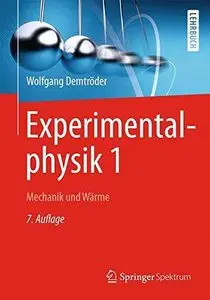 Experimentalphysik 1: Mechanik und Wärme 