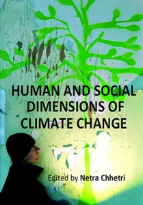 "Human and Social Dimensions of Climate Change" ed. by Netra Chhetri
