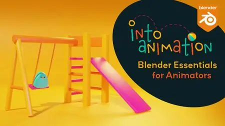 Into Animation: Blender Essentials for Animators