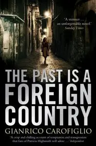 «The Past is a Foreign Country» by Gianrico Carofiglio