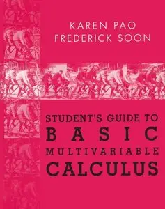 Student's Guide to Basic Multivariable Calculus 
