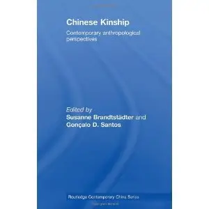 Chinese Kinship: Contemporary Anthropological Perspectives