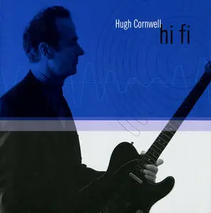 Hugh Cornwell - Hi Fi (2001)