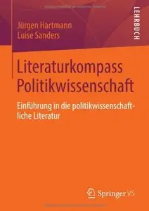 Literaturkompass Politikwissenschaft: Einführung in die politikwissenschaftliche Literatur