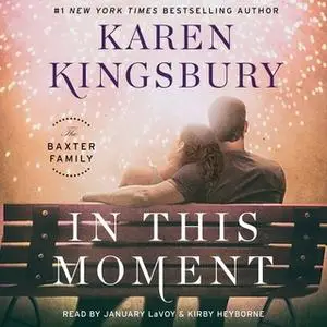 «In This Moment» by Karen Kingsbury