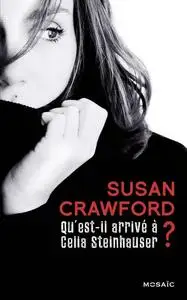 Susan Crawford, "Qu'est-il arrivé à Celia Steinhauser ?"