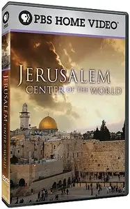 PBS - Jerusalem: Center of the World (2009)