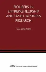 Pioneers in Entrepreneurship and Small Business Research (repost)