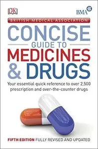 BMA Concise Guide to Medicine & Drugs (Repost)