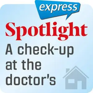 «Spotlight express: Mein Alltag - Ein Gesundheitscheck beim Arzt» by Spotlight Verlag