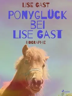 «Ponyglück bei Lise Gast» by Lise Gast