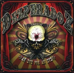 Dezperadoz - An Eye For An Eye (2008)