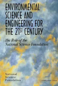 Environmental Science and Engineering for the 21st Century: The Role of the National Science Foundation