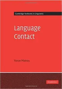 Language Contact (Cambridge Textbooks in Linguistics) by Yaron Matras