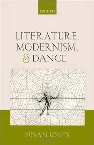 Literature, Modernism, and Dance