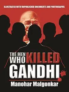 The Men Who Killed Gandhi