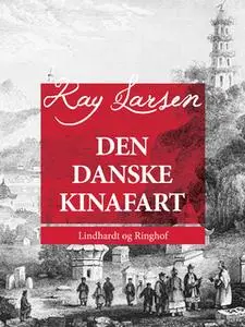 «Den danske Kinafart» by Kay Larsen