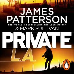 «Private L.A.» by James Patterson