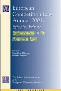 European Competition Law Annual 2001: Effective Private Enforcement of Ec Antitrust Law