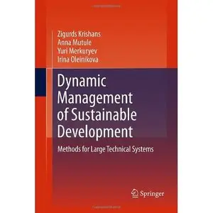Dynamic Management of Sustainable Development: Methods for Large Technical Systems