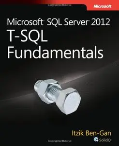 Microsoft SQL Server 2012 T-SQL Fundamentals (Repost)