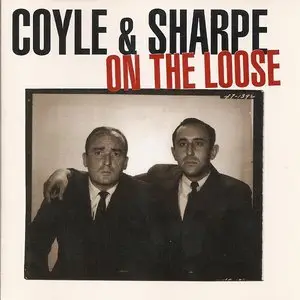 Coyle & Sharpe - On The Loose (1995) {2.13.61} **[RE-UP]**
